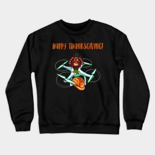 Drone #3 Thanksgiving Edition Crewneck Sweatshirt